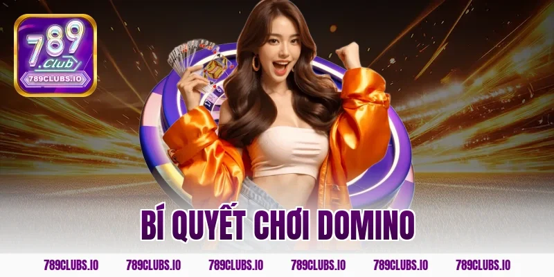 bí quyết chơi domino