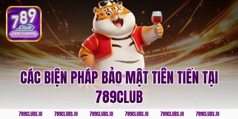 Các biện pháp bảo mật tiên tiến tại 789club