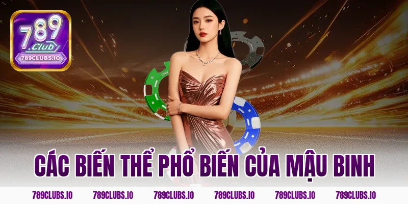 Các biến thể phổ biến của mậu binh
