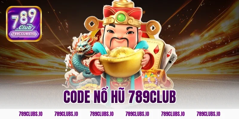 code nổ hũ 789CLUB