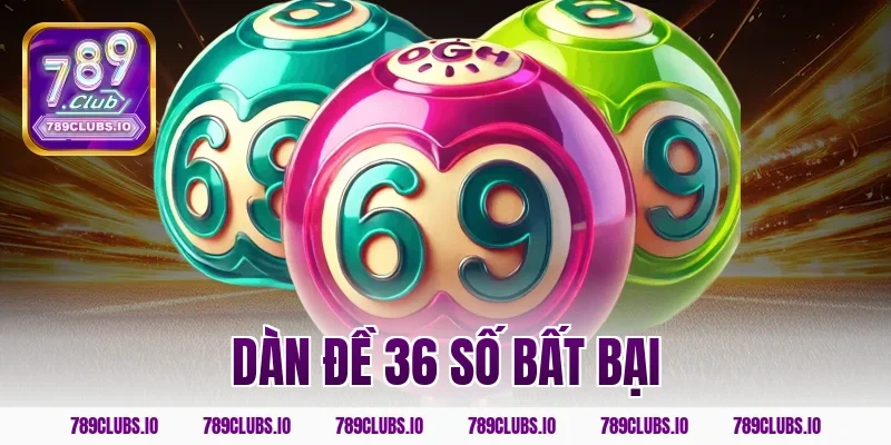 dàn đề 36 số bất bại