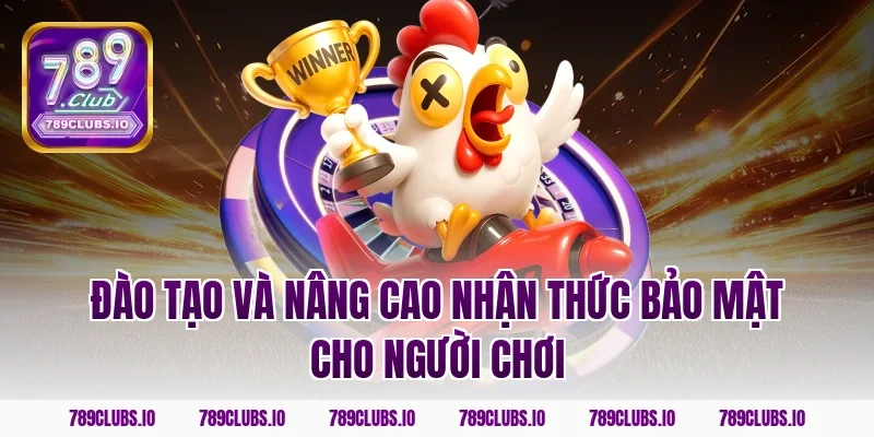 Đào tạo và nâng cao nhận thức bảo mật cho người chơi