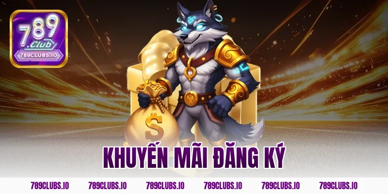 Nhận ngay khuyến mãi đăng ký 789CLUB tân thủ cực khủng!