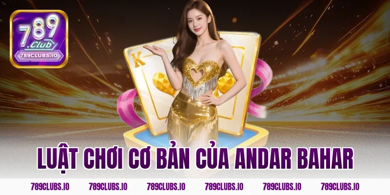 Luật chơi cơ bản của andar bahar