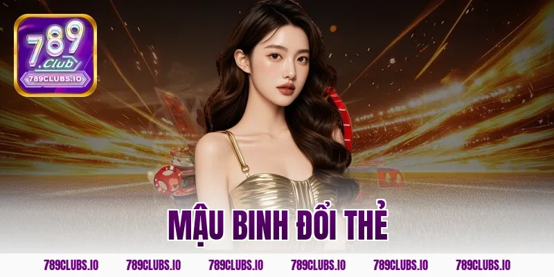 mậu binh đổi thẻ