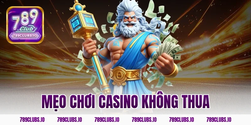 mẹo chơi casino không thua