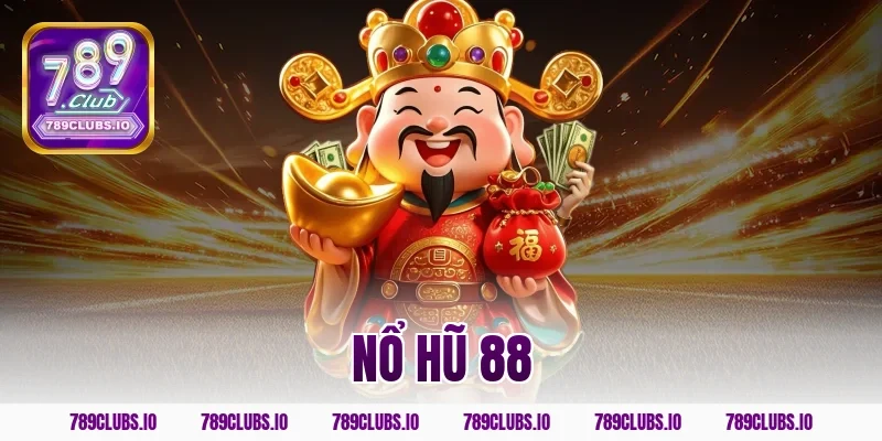 Tham gia sảnh nổ hũ 88 tại nhà cái săn thưởng khủng 2026