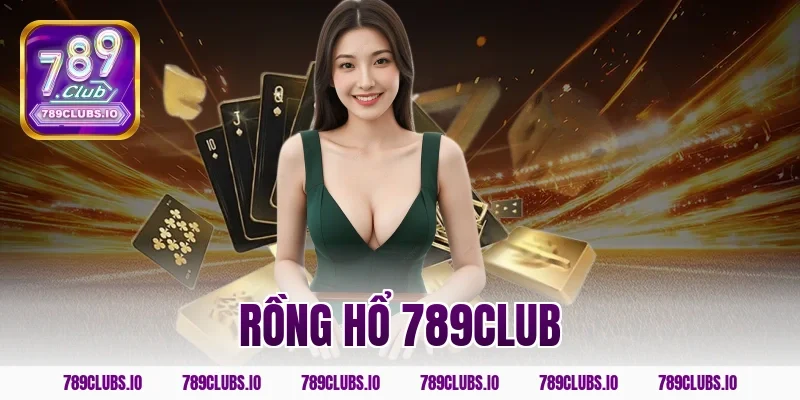 rồng hổ 789CLUB