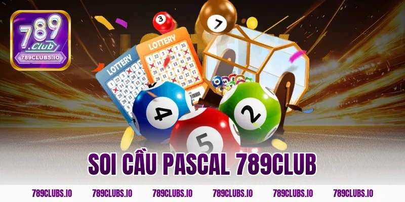 Cách soi cầu pascal 789CLUB cực chuẩn hốt tiền tỷ mỗi ngày