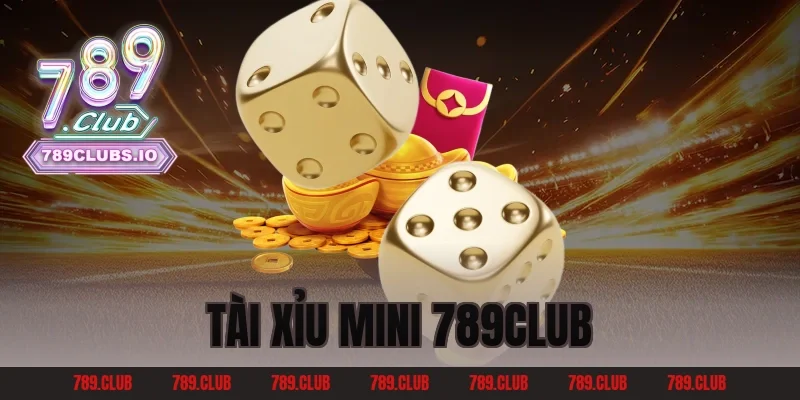 Tài Xỉu Mini 789CLUB